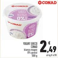 Offerta per Conad - Yogurt Greco a 2,49€ in Conad