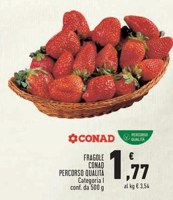 Offerta per Conad - Fragole Percorso Qualità a 1,77€ in Conad City