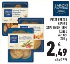 Offerta per Conad - Pasta Fresca Ripiena Sapori&Dintorni a 2,49€ in Conad City