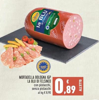 Offerta per Felsineo - Mortadella Bologna IGP La Blu a 0,89€ in Conad City
