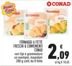 Offerta per Conad - Formaggi A Fette Freschi & Convenienti a 2,09€ in Conad City