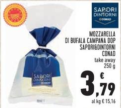 Offerta per Conad - Mozzarella Di Bufala Campana DOP Sapori&Dintorni a 3,79€ in Conad City