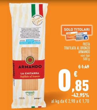 Offerta per Armando - Pasta Trafilata Al Bronzo a 0,85€ in Conad City