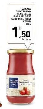 Offerta per Conad - Passata Di Datterino Rosso Della Piana Del Sele Sapori&Dintorni a 1,5€ in Conad Superstore