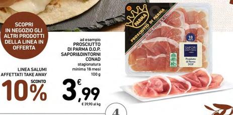 Offerta per Conad - Prosciutto Di Parma D.O.P. Sapori&Dintorni a 3,99€ in Conad Superstore