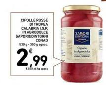 Offerta per Conad - Cipolle Rosse Di Tropea Calabria I.G.P. In Agrodolce Sapori&Dintorni a 2,99€ in Conad Superstore