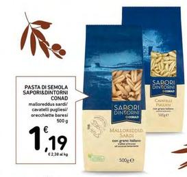 Offerta per Conad - Pasta Di Semola Sapori&Dintorni a 1,19€ in Conad Superstore
