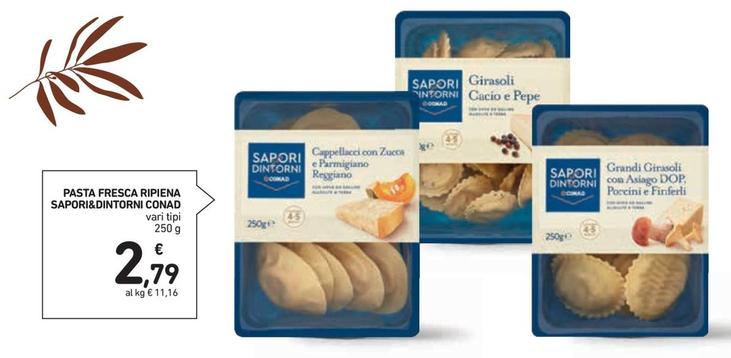Offerta per Conad - Pasta Fresca Ripiena Sapori&Dintorni  a 2,79€ in Conad Superstore