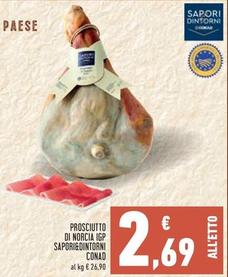 Offerta per  Conad - Prosciutto Di Norcia IGP Sapori&Dintorni  a 2,69€ in Conad Superstore
