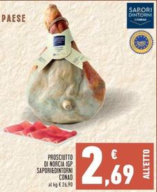 Offerta per  Conad - Prosciutto Di Norcia IGP Sapori&Dintorni  a 2,69€ in Conad Superstore