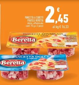 Offerta per  Fratelli Beretta - Pancetta A Cubetti  a 2,45€ in Conad Superstore
