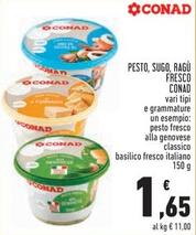Offerta per  Conad - Pesto, Sugo, Ragù Fresco  a 1,65€ in Conad Superstore