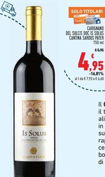 Offerta per Cantina Sardus Pater - Carignano Del Sulcis DOC Is Solus  a 4,95€ in Conad Superstore