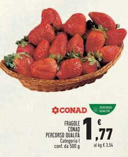 Offerta per  Conad - Fragole Percorso Qualità  a 1,77€ in Conad Superstore