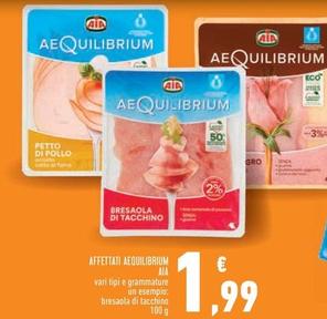 Offerta per Aia - Affettati Aequilibrium a 1,99€ in Conad Superstore