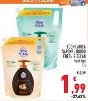 Offerta per Fresh & Clean - Ecoricarica Sapone Liquido a 1,99€ in Conad Superstore