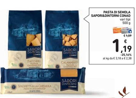 Offerta per Conad - Sapori&Dintorni Pasta Di Semola a 1,19€ in Conad Superstore