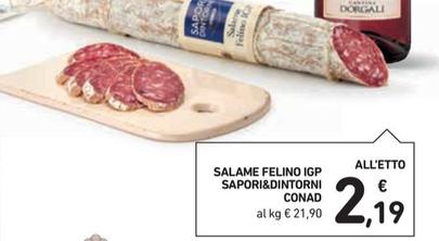 Offerta per Conad - Sapori&Dintorni Salame Felino IGP a 2,19€ in Conad Superstore
