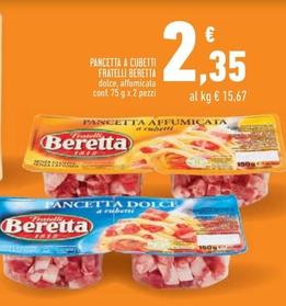 Offerta per  Fratelli Beretta - Pancetta A Cubetti a 2,35€ in Conad Superstore