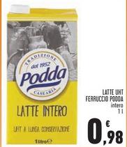 Offerta per Podda - Latte UHT Ferruccio a 0,98€ in Conad Superstore