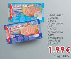 Offerta per  Conad - Hamburger A Base Di Prosciutto Cotto, O Base Di Prosciutto Cotto E Mozzarela  a 1,99€ in Conad Superstore