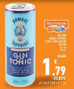 Offerta per Bacardi - Gin Tonic Bombay Sapphire, Fiero & Tonic Martini a 1,79€ in Conad Superstore