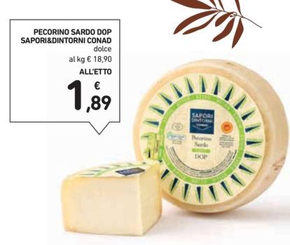 Offerta per Conad - Sapori&Dintorni Pecorino Sardo DOP a 1,89€ in Conad Superstore