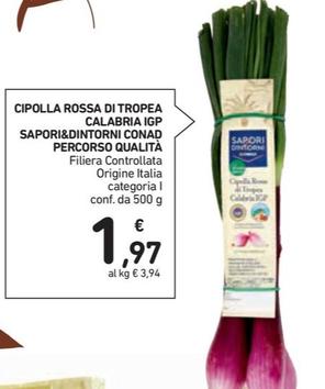 Offerta per Conad  - Cipolla Rossa Di Tropea Calabria IGP Sapori&Dintorni Percorso Qualità a 1,97€ in Conad Superstore