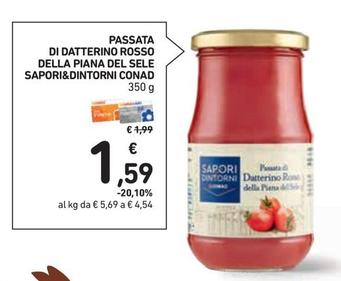 Offerta per Conad - Passata Di Datterino Rosso Della Piana Del Sele Sapori&Dintorni  a 1,59€ in Conad Superstore