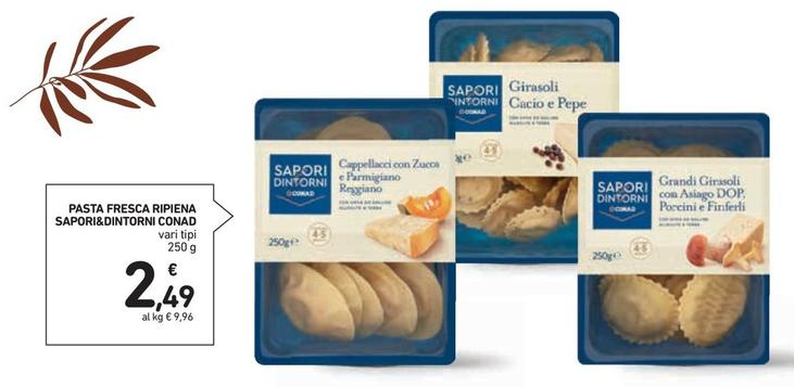 Offerta per Conad - Pasta Fresca Ripiena Sapori&Dintorni  a 2,49€ in Conad Superstore