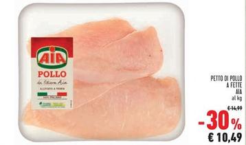 Offerta per Aia - Petto Di Pollo A Fette a 10,49€ in Conad Superstore
