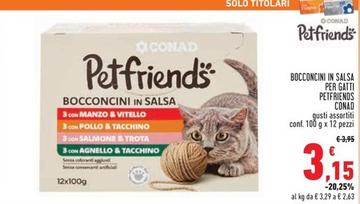 Offerta per Conad - Bocconcini In Salsa Per Gatti Petfriends a 3,15€ in Conad Superstore