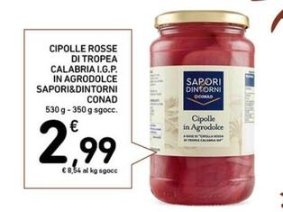 Offerta per Sapori&Dintorni - Cipolle Rosse Di Tropea Calabria I.G.P. In Agrodolce a 2,99€ in Conad Superstore