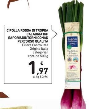 Offerta per Conad - Sapori&Dintorni Cipolla Rossa Di Tropea Calabria IGP Percorso Qualità a 1,97€ in Spazio Conad