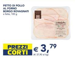 Offerta per Rovagnati - Petto Di Pollo Al Forno Borgo a 3,79€ in Esselunga