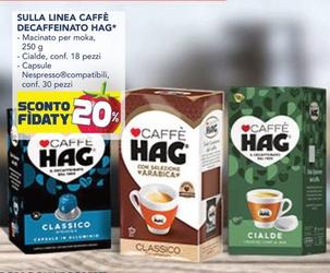 Offerta per Hag - Sulla Linea Caffè Decaffeinato in Esselunga