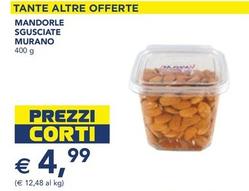 Offerta per Merano - Mandorle Sgusciate Murano a 4,99€ in Esselunga