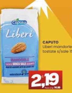 Offerta per Caputo - Liberi Mandorle Tostate S/Sale a 2,19€ in Vicino a Te