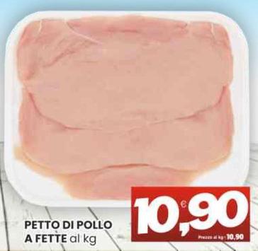 Offerta per Petto Di Pollo A Fette a 10,9€ in Vicino a Te