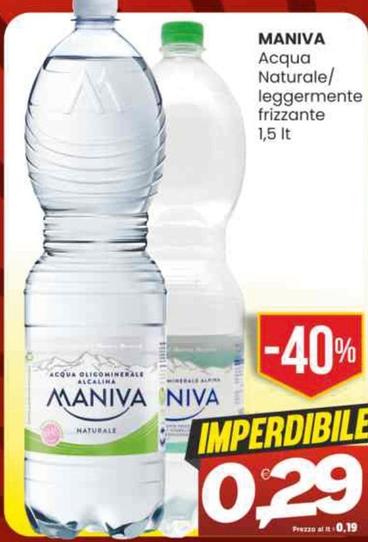 Offerta per Maniva - Acqua Naturale/ Leggermente Frizzante a 0,29€ in Vicino a Te