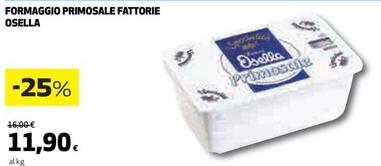 Offerta per Fattorie Osella - Formaggio Primosale a 11,9€ in Coop
