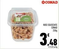 Offerta per Conad - Noci Sgusciate a 3,48€ in Conad