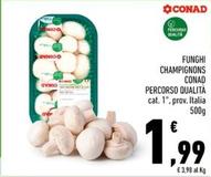 Offerta per Conad - Funghi Champignons Percorso Qualità a 1,99€ in Conad