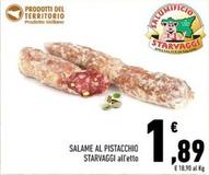Offerta per Starvaggi - Salame Al Pistacchio a 1,89€ in Conad