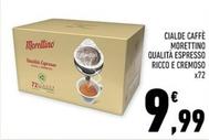 Offerta per Morettino - Cialde Caffè Qualità Espresso Ricco E Cremoso a 9,99€ in Conad