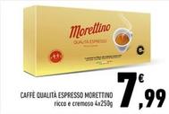 Offerta per Morettino - Caffè Qualità Espresso a 7,99€ in Conad