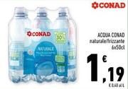 Offerta per Conad - Acqua a 1,19€ in Conad