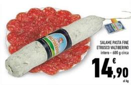 Offerta per Valtiberino - Salame Pasta Fine Etrusco a 14,9€ in Conad