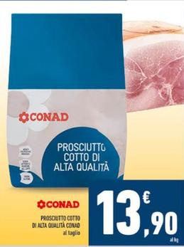 Offerta per Conad - Prosciutto Cotto Di Alta Qualità a 13,9€ in Conad