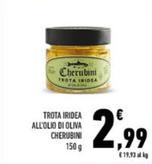 Offerta per Cherubini - Trota Iridea All'Olio Di Oliva a 2,99€ in Conad